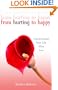 From Hurting to Happy: Transforming Your Life After Loss
