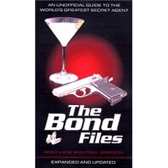 The Bond Files: An Unofficial Guide to the World's Greatest Secret Agent