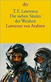 Die sieben S�ulen der Weisheit. Lawrence von Arabien.