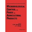 Analysis and Control Methods for Food and Agricultural Products, Microbiological Control for Foods and Agricultural... by  C. M. Bourgeois and J.-Y. Leveau