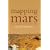 Mapping Mars: Science, Imagination and the Birth of a World