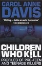 Children Who Kill...