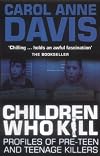 Children Who Kill: Profiles of Pre-teen and Teenage Killers (2003) (2003)