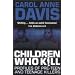 Children Who Kill: Profiles of Pre-teen and Teenage Killers