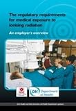 The regulatory requirements for medical exposure to ionising radiation : an employer's overview