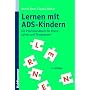 Lernen mit ADS-Kindern. Ein Praxishandbuch f�r Elt&hellip von Armin Born