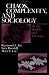 Book Chaos, Complexity, and Sociology: Myths, Models, and Theories