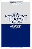 Produkt-Bild: Die Formierung Europas 840-1046