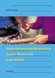 Wahrnehmungsf�rderung durch Rhythmik und Musik - Sabine Hirler