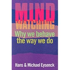 Mindwatching: Why We Behave the Way We Do