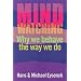 Mindwatching: Why We Behave the Way We Do