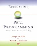 Effective Perl Programming: Writing Better Programs With Perl