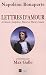 Lettres d'amour : A Désirée, Joséphine, Marie et Marie-Louise