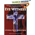 Eye Witness: A Fictional Tale of Absolute Truth