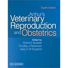 Arthur's Veterinary Reproduction and Obstetrics by Gary C. W. England BVetmed PhD FRCVS CertVA DVR DVRep DiplomatACT, Geoffrey H. Arthur DVSc FRCVS, David E. Noakes BVet Med PhD FRCVS DVRep DipECAR, and Timothy J. Parkinson BVSc PhD DBR FRCVS