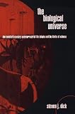 The Biological Universe: The Twentieth Century Extraterrestrial Life Debate and the Limits of Science