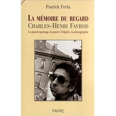 La M�moire du regard. Charles-Henri Favrod
