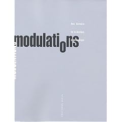 Modulations : Une histoire de la musique �lectronique