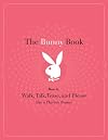 The Bunny Book: How to Walk, Talk, Tease, and Please Like a Playboy Bunny
