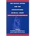 The United States and the International Criminal Court: National Security and International Law