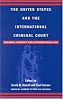 The United States and the International Criminal Court: National Security and International Law