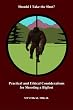 Should I take the shot? Practical and Ethical Considerations for shooting a Bigfoot