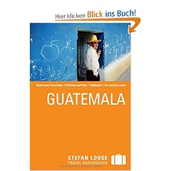 Stefan Loose Reisef�hrer Guatemala