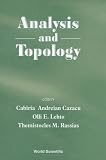 Analysis and Topology: A Volume Dedicated to the Memory of S. Stoilow (Advanced Series in Dynamical Systems)