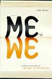 Me to We: A Pastor's Discovery of the Power of Partnership