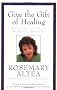 Give the Gift of Healing: A Concise Guide to Spiritual Healing