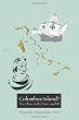 Columbus Island? The Clues to the True Landfall