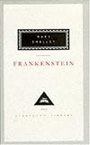 Frankenstein: Or, the Modern Prometheus (Everyman's Library classics)