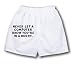 White Boxer Short with Never let a computer know you re in a hurry.