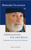 Produkt-Bild: Anweisungen f&uuml;r den Koch: Lebensentwurf eines Zen-Meisters