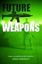 Future Weapons