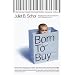 Born to Buy: The Commercialized Child and the New Consumer Culture