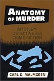 Anatomy of Murder: Mystery, Detective, and Crime Fiction
