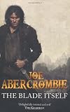 The Blade Itself: The First Law: Book One (First Law 1)