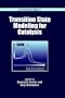 Transition State Modeling for Catalysis (ACS Symposium)