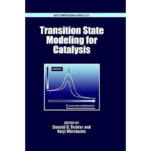 Transition State Modeling for Catalysis (Acs Symposium Series)