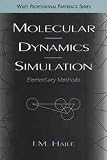 Molecular Dynamics Simulation: Elementary Methods (Wiley Professional Paperback Series)