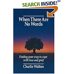 When there Are No Words: Finding Your Way to Cope with Loss and Grief