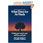 When there Are No Words: Finding Your Way to Cope with Loss and Grief