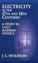 Electricity in the 17th & 18th Centuries:: A Study in Early Modern Physics (Dover Books on Physics)