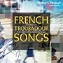 French Troubadour Songs