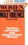 Women and Male Violence: The Visions and Struggles of the Battered Women's Movement