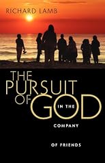 The Pursuit of God in the Company of Friends