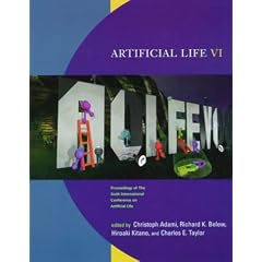 Artificial Life: Proceedings of the Sixth International Conference on Artificial Life v.6: Proceedings of the Sixth International Conference on Artificial Life Vol 6 (Complex Adaptive Systems)