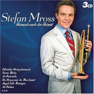 Stefan Mross - Heimweh Nach Der Heimat - Zortam Music