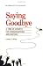 Saying Goodbye: A Time of Growth for Congregations and Pastors